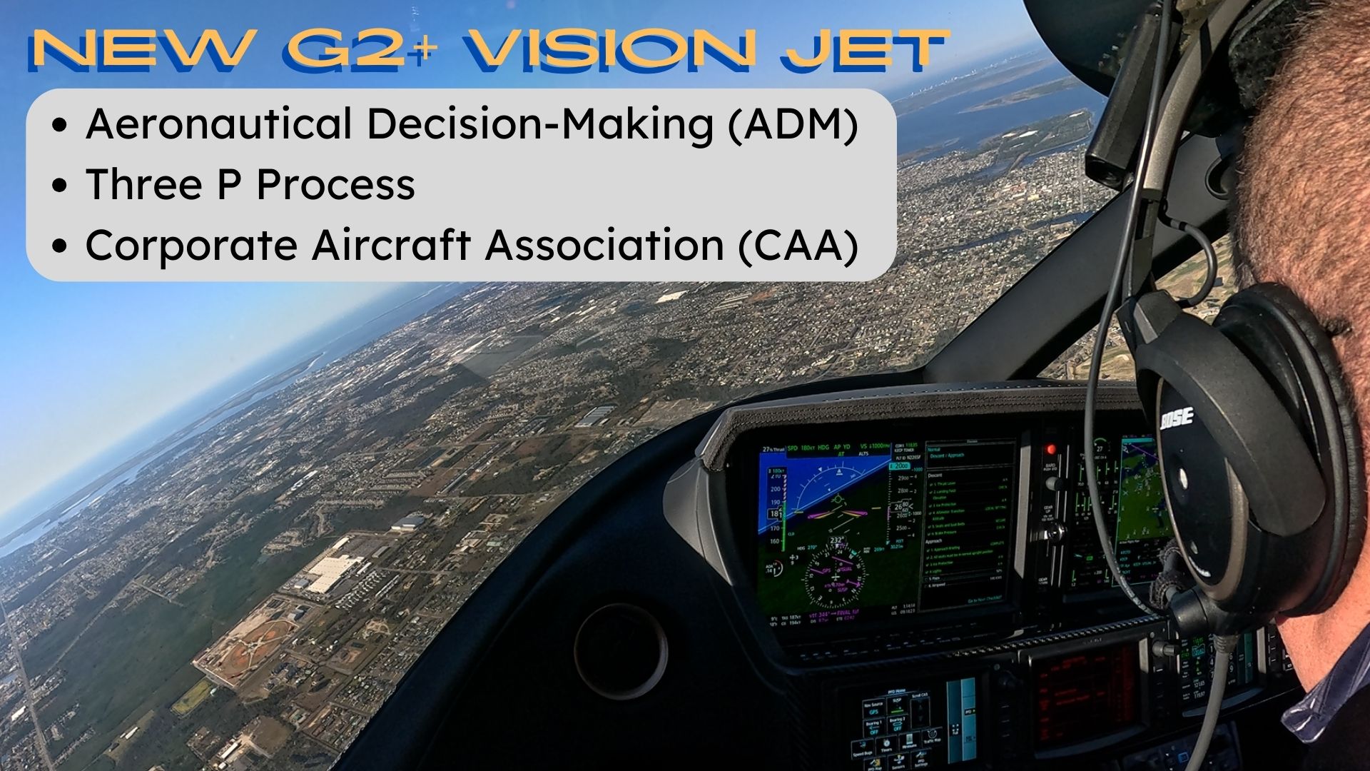 Flying a New G2+ Vision Jet, CAA Fuel Prices and 3-P Aeronautical Decision Making Tips (Video)